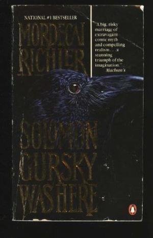 Solomon Gursky Was Here by Mordecai Richler