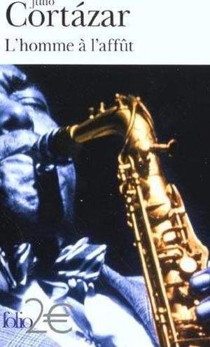 The Pursuer by Julio Cortázar