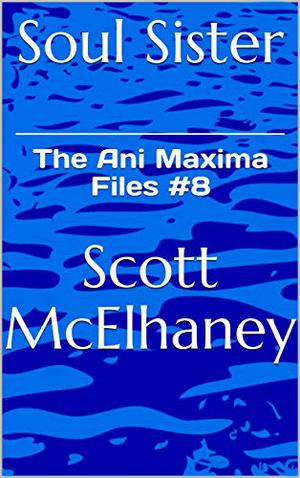 Soul Sister (The Ani Maxima Files #8)