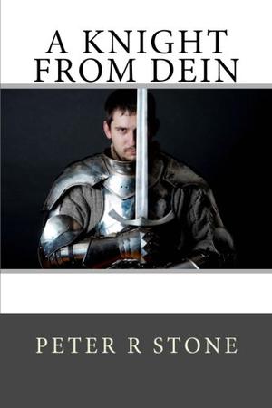 A Knight from Dein by Peter R. Stone