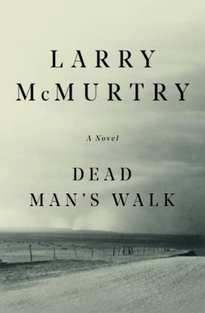 Dead Man's Walk (Lonesome Dove #3)