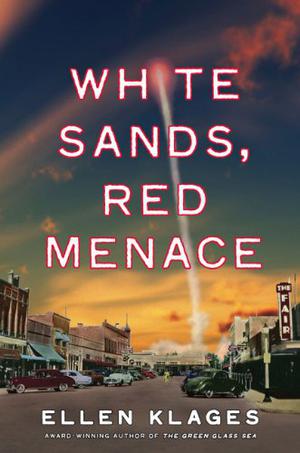 White Sands, Red Menace by Ellen Klages