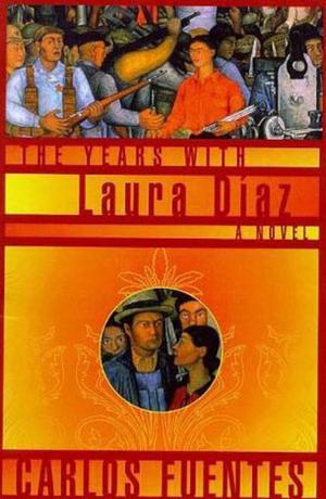 Los años con Laura Díaz by Carlos Fuentes