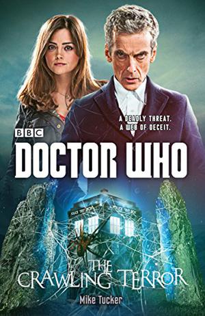 Doctor Who: The Crawling Terror (Doctor Who: New Series Adventures #56)