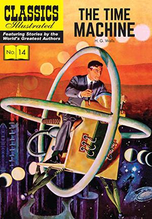 The Time Machine by Lorenz B. Graham, H.G. Wells, Lou Cameron, Jon Brooks