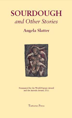 Sourdough and Other Stories by Angela Slatter