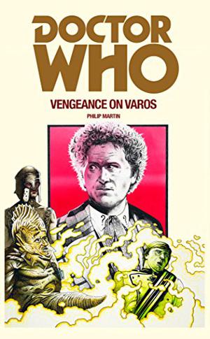 Doctor Who: Vengeance on Varos (Doctor Who Novelisations #139)