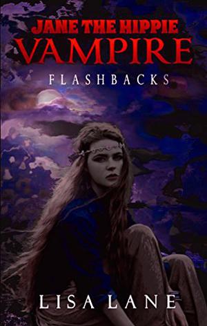 Flashbacks by Leigh M. Lane