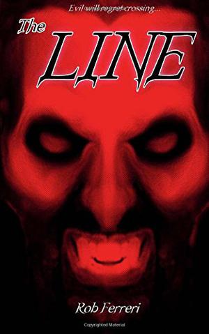 The Line by Rob Ferreri