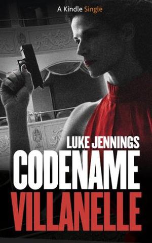Codename Villanelle by Luke Jennings, Laura Kirman