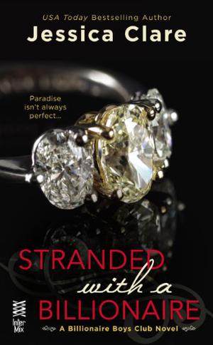 Stranded with a Billionaire (Billionaire Boys Club #1)