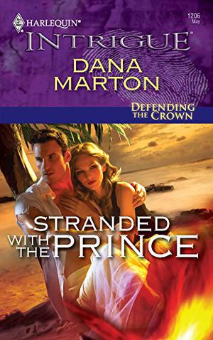 Stranded With The Prince by Dana Marton