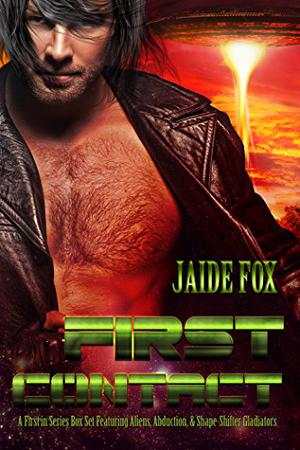First Contact: A First in Series Box Set by Jaide Fox