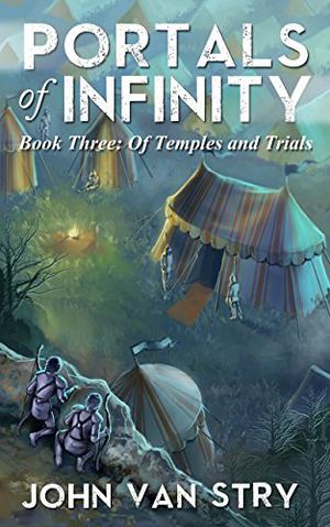 Of Temples and Trials (Portals of Infinity #3)