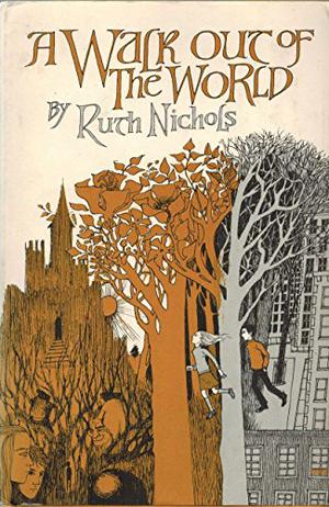 A Walk Out of the World by Ruth Nichols