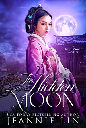 The Hidden Moon by Jeannie Lin