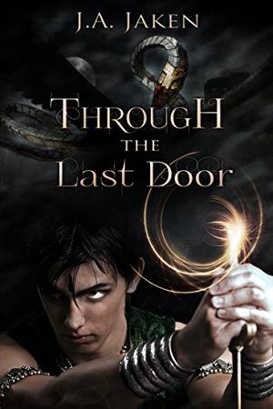Through the Last Door by J.A. Jaken