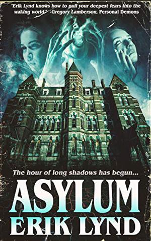 Asylum by Erik Lynd