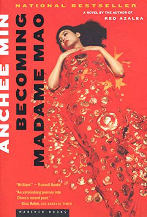Becoming Madame Mao by Anchee Min