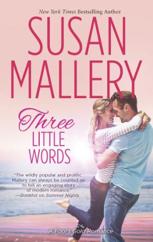 Three Little Words (Fool's Gold #12)