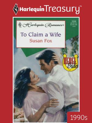 To Claim a Wife (Rebel Brides #1)