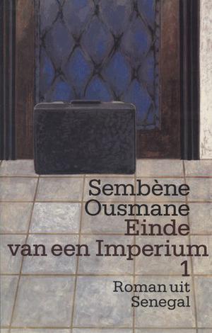Einde van een imperium 1  (#1) by Ousmane Sembène