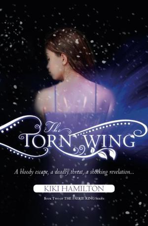 The Torn Wing by Kiki Hamilton