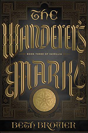 The Wanderer's Mark: Book Three of Imirillia (The Books of Imirillia #3)