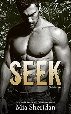 Seek by Mia Sheridan, Callie Dalton, Stephen Dexter,