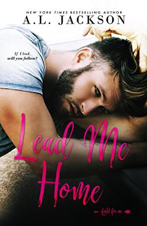 Lead Me Home (Fight for Me #3)