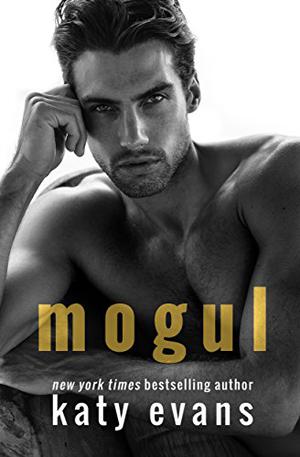 Mogul by Katy Evans, Grace Grant, Sebastian York