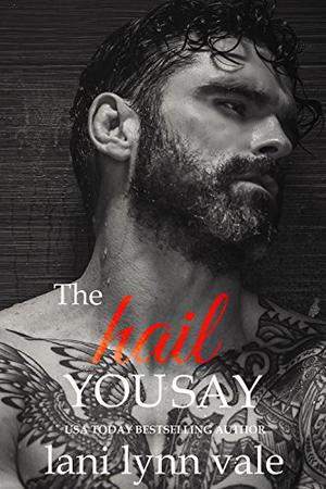 The Hail You Say (Hail Raisers #5)
