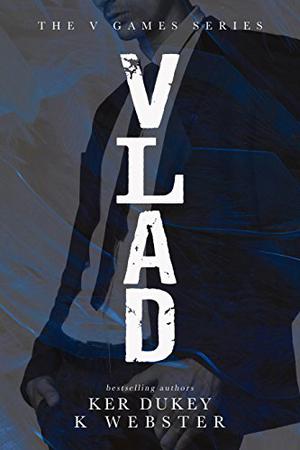 Vlad by Ker Dukey, K. Webster