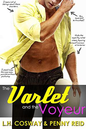 The Varlet and the Voyeur by L.H. Cosway, Penny Reid