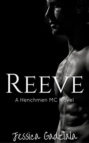 Reeve (The Henchmen MC #11)