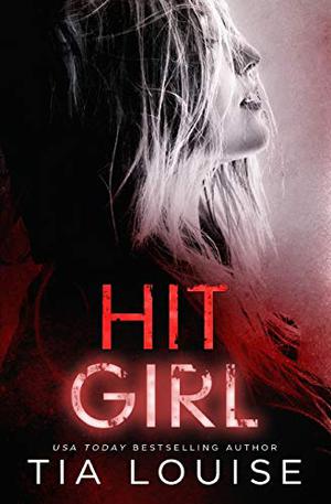 Hit Girl by Tia Louise