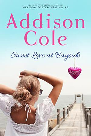 Sweet Love at Bayside (Sweet with Heat: Bayside Summers #1)