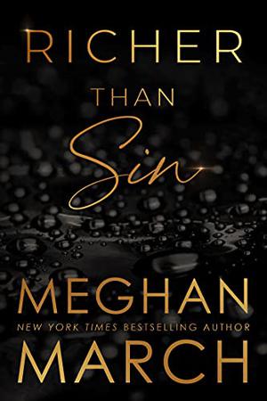 Richer Than Sin by Meghan March