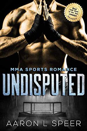 Undisputed by Aaron L. Speer