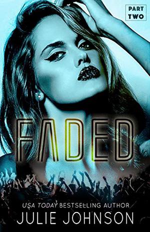 Faded by Julie Johnson