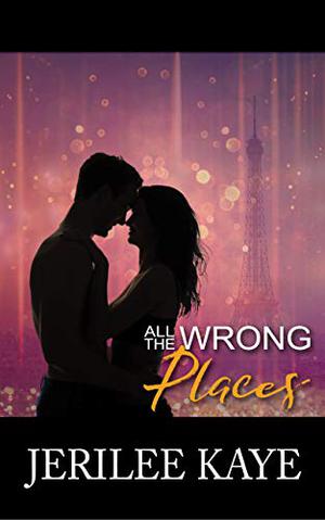 All the Wrong Places: Sometimes Destiny likes to play... (Destiny's Games #2)