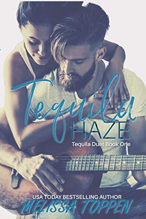 Tequila Haze (The Tequila Duet #1)