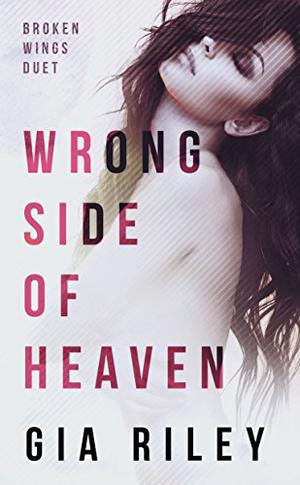 Wrong Side of Heaven by Gia Riley