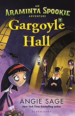 Gargoyle Hall (Araminta Spook #6)