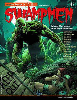 Swampmen: Muck-Monsters of the Comics by Jon B. Cooke, Alan Moore
