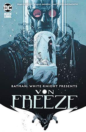 Batman: White Knight Presents: Von Freeze #1 by Sean Murphy, Matt Hollingsworth, Klaus Janson