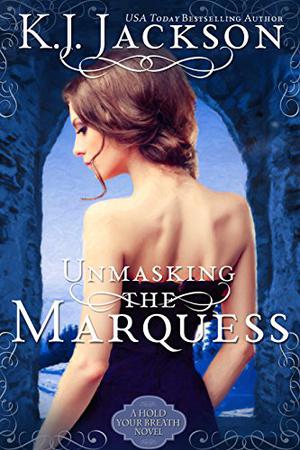 Unmasking the Marquess (Hold Your Breath #2)