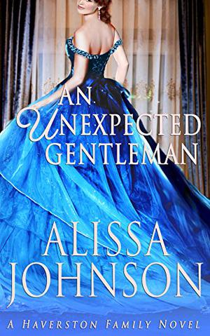 An Unexpected Gentleman by Alissa Johnson