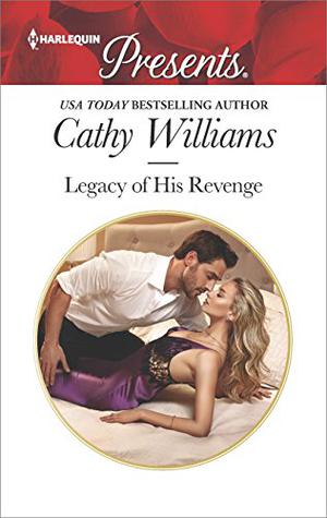 Legacy of His Revenge by Cathy Williams