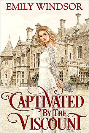 Captivated by the Viscount (The Captivating Debutantes #1)
